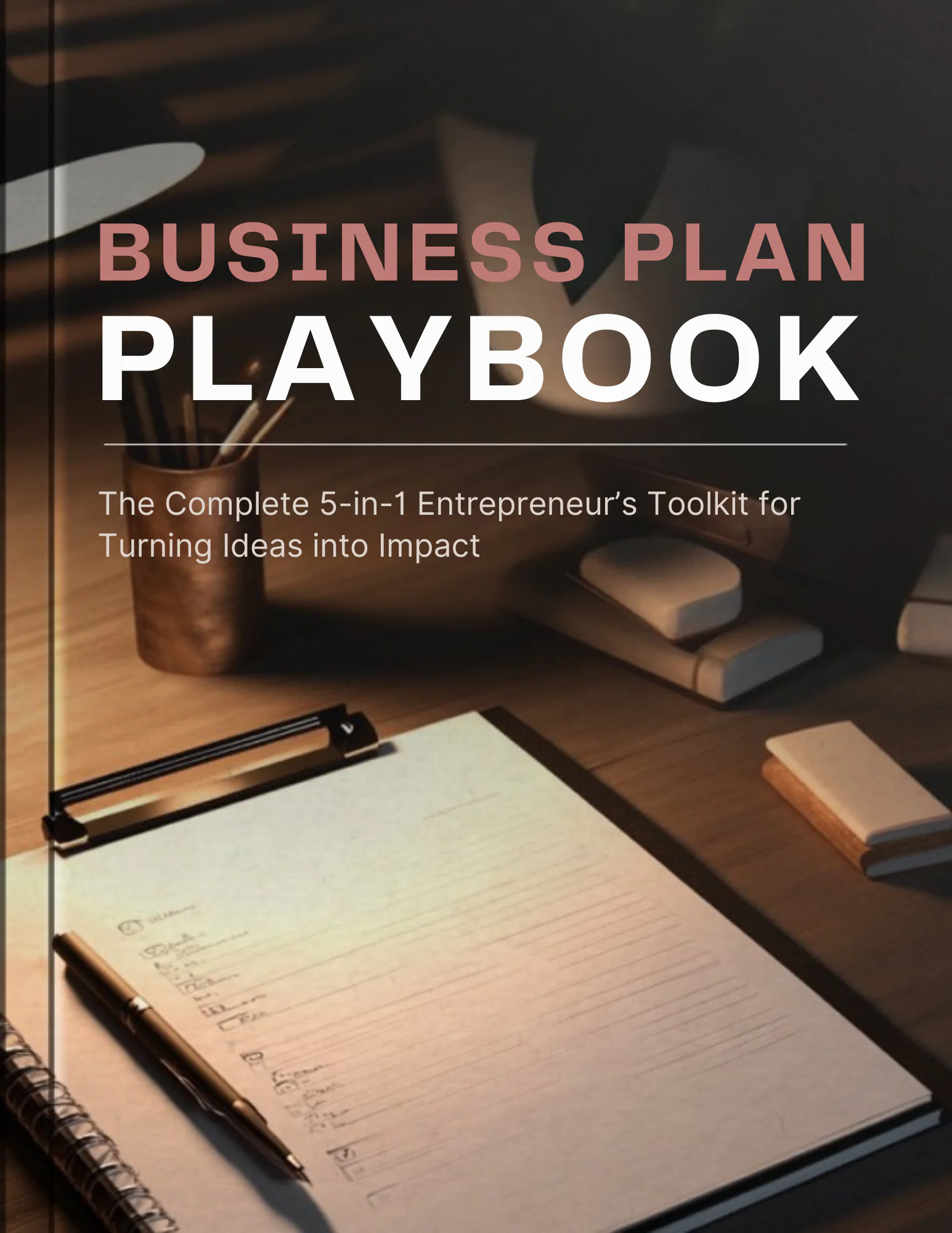 The Complete 5-in-1 Entrepreneur’s Toolkit for Turning Ideas into Impact
