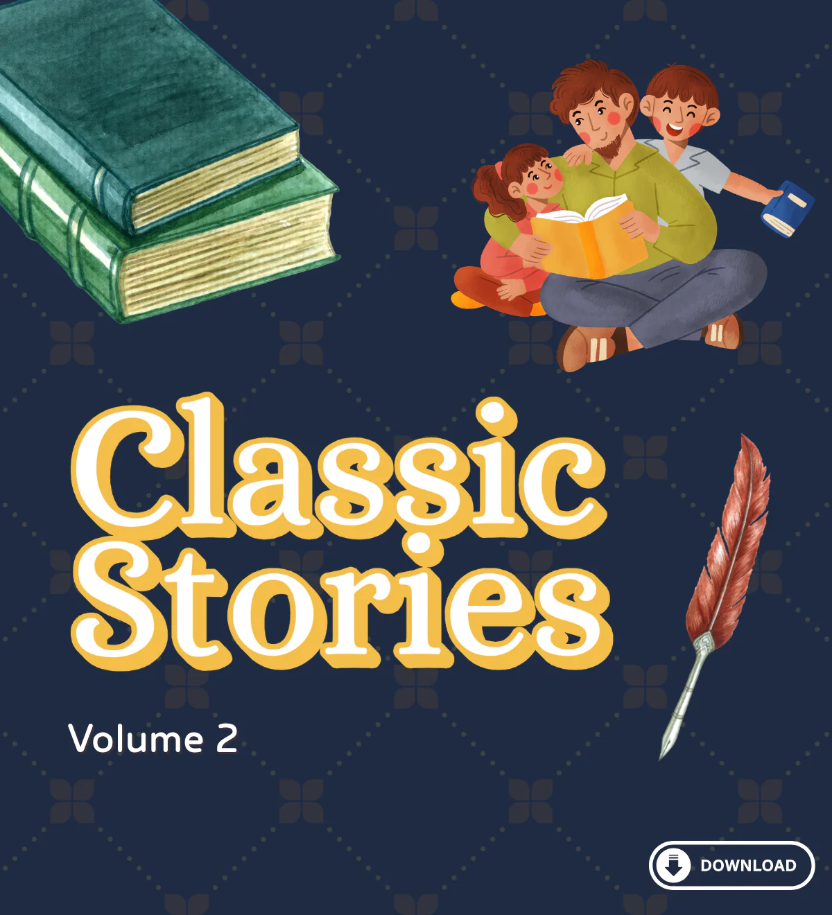 Timeless Tales: A Collection of Classic Stories - Volume 2