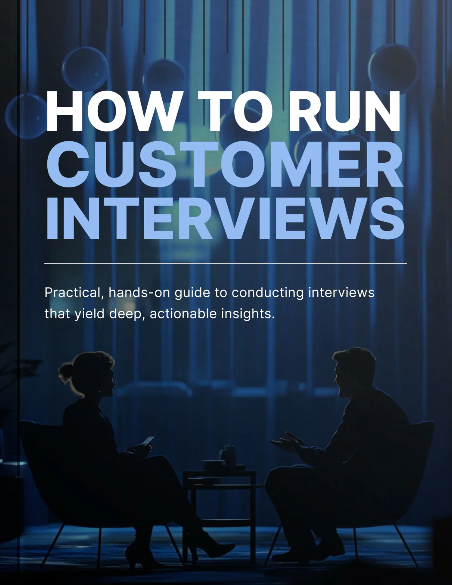 How to Run Effective Customer Interviews
