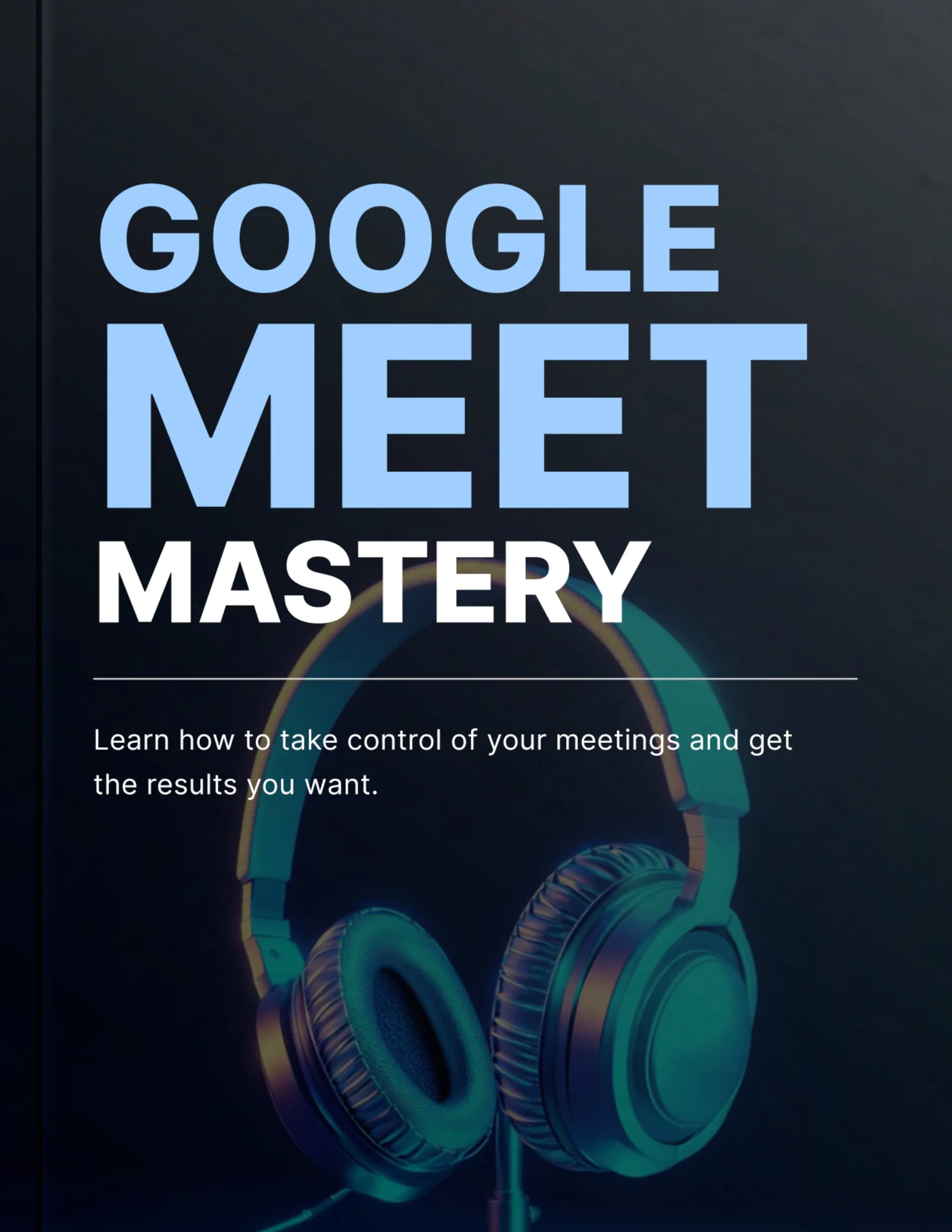 Google Meet Mastery