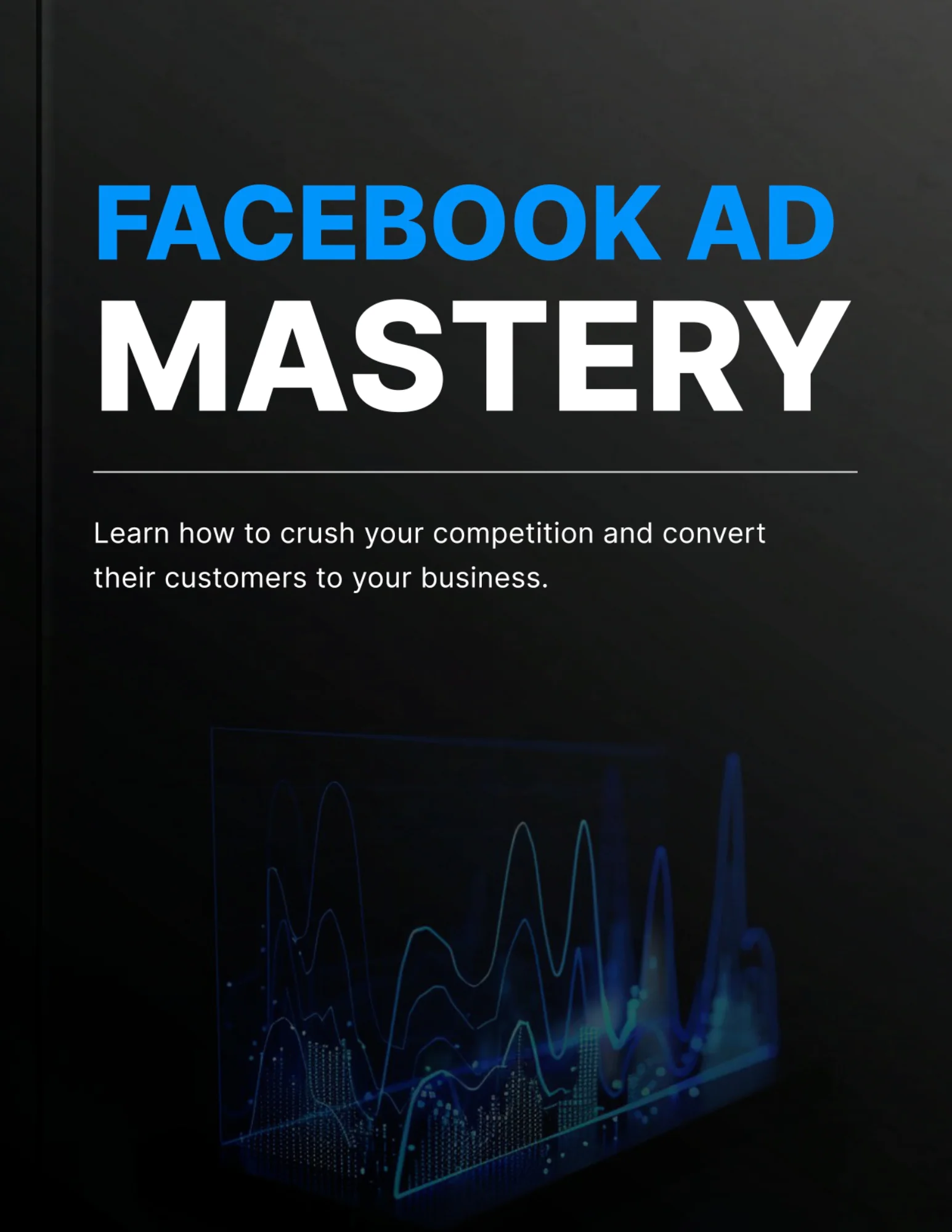 Facebook Ad Mastery