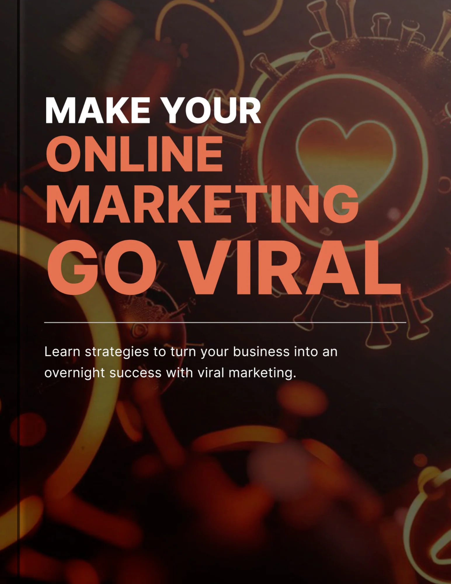 Make Your Online Marketing Go Viral